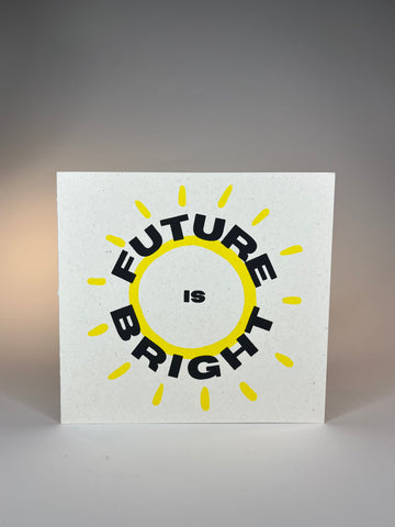 "The Future Is Bright" Square Card
