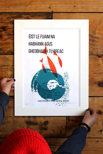 Éist le Fuaim na hAbhann agus Gheobhaidh tú Breac. Seanfhocal / Irish Proverb Variant 4 (A3)