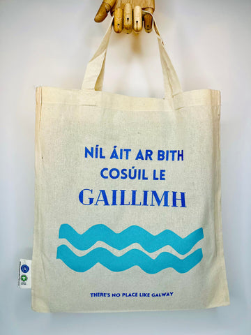 Níl áit ar bith cosúil le Gaillimh / There's no place like Galway" Fair Trade, Organic Cotton Tote bag