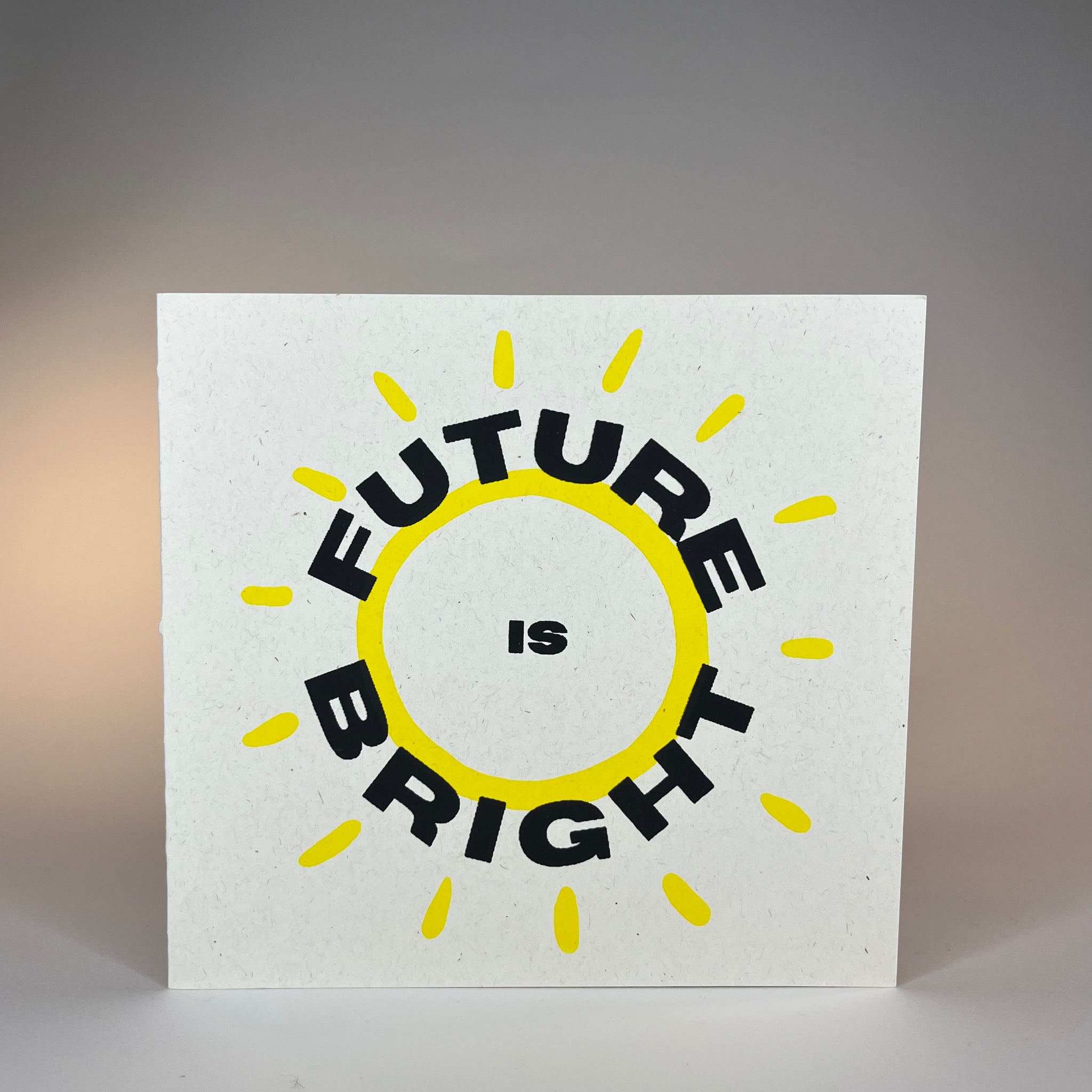 "The Future Is Bright" Square Card