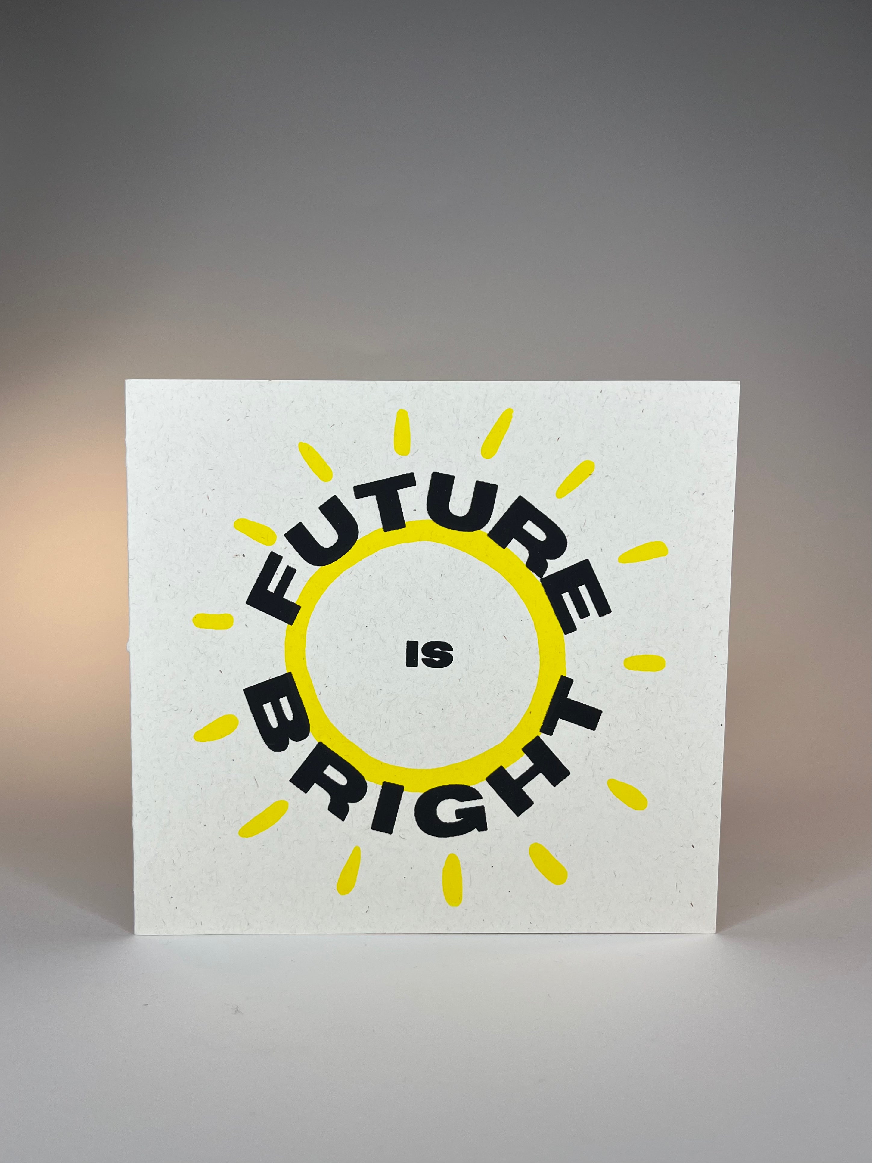 "The Future Is Bright" Square Card