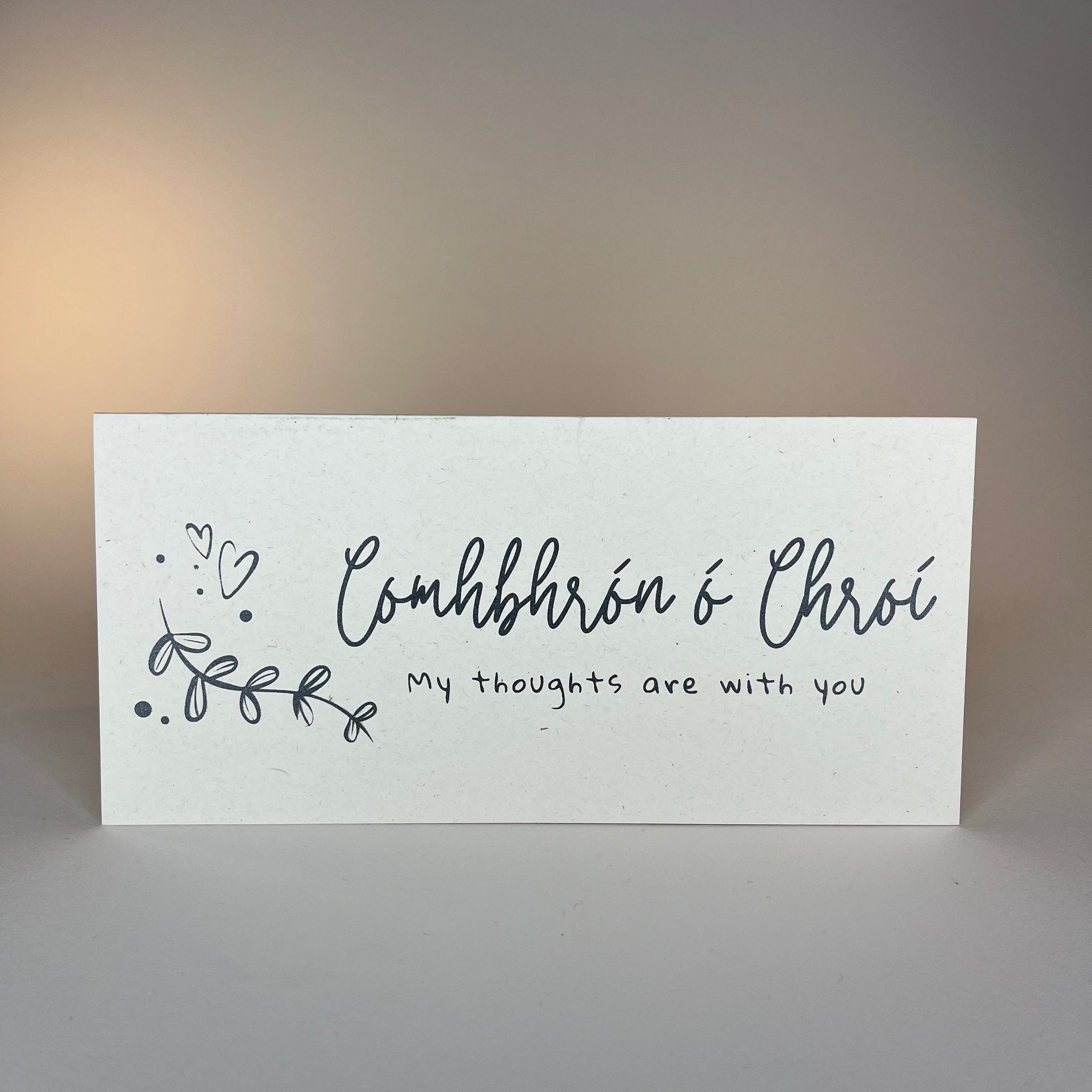 "Comhbhrón ó Chroí / My thoughts are with you" Condolence Card