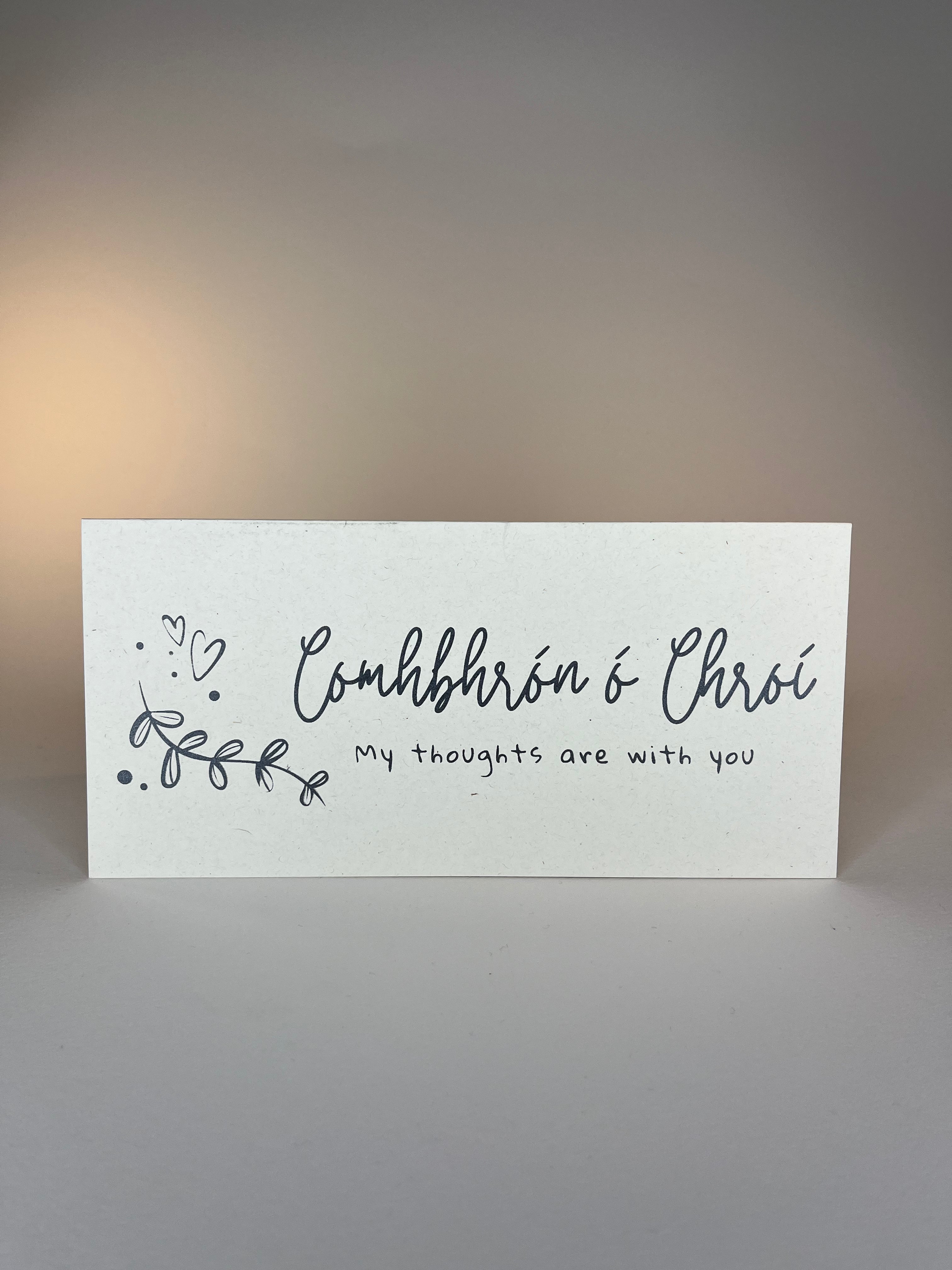 "Comhbhrón ó Chroí / My thoughts are with you" Condolence Card