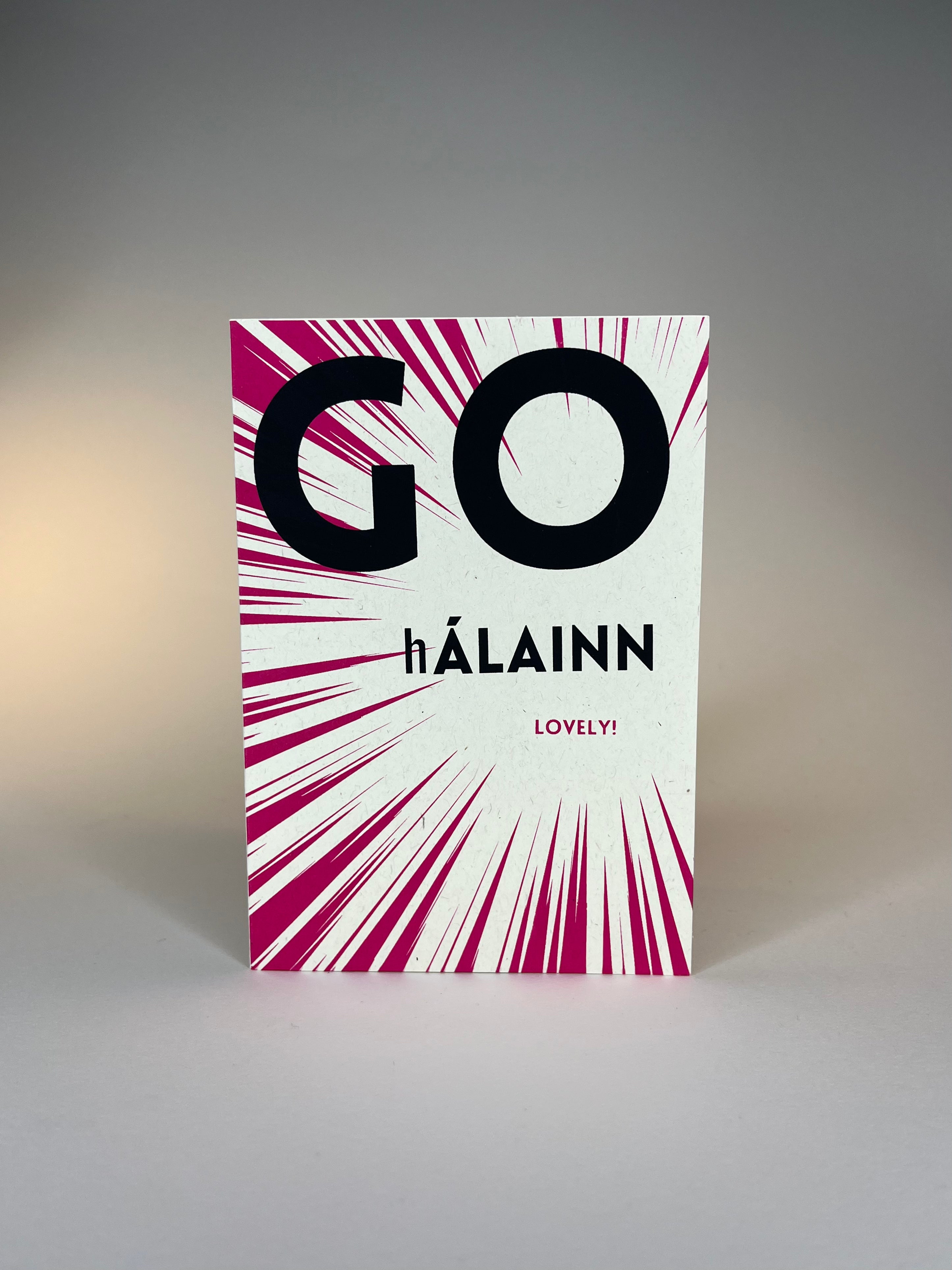 "Go hálainn / Lovely Bilingual Gaeilge A6 Card