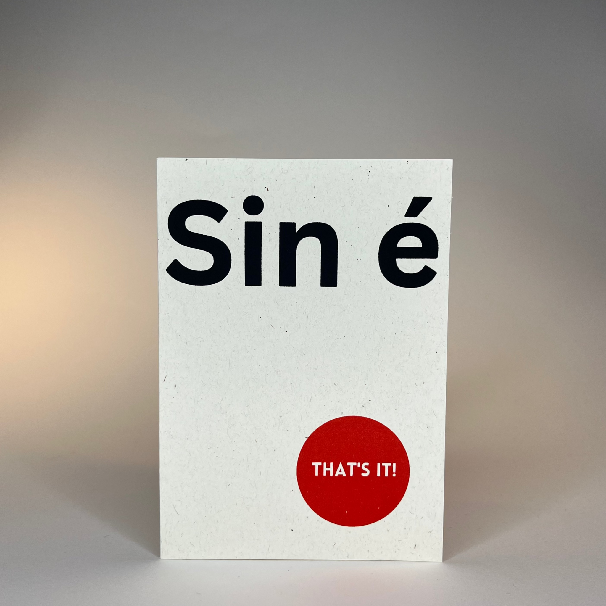 "Sin é" / That´s it! Bilingual A6 Card