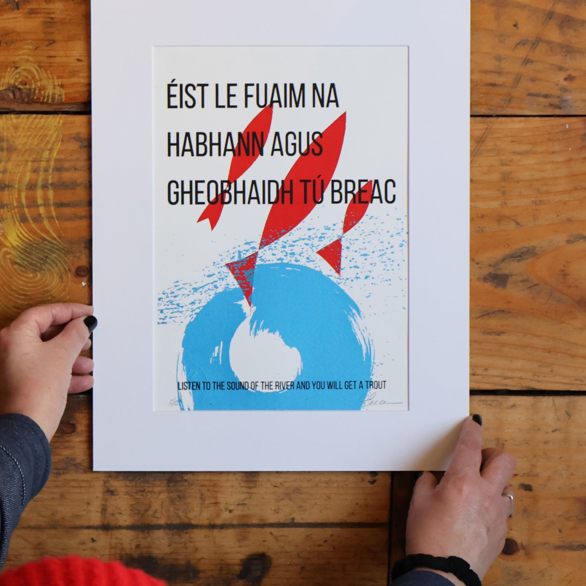 Éist le Fuaim na hAbhann agus Gheobhaidh tú Breac. Seanfhocal / Irish Proverb Variant 1 (A4)