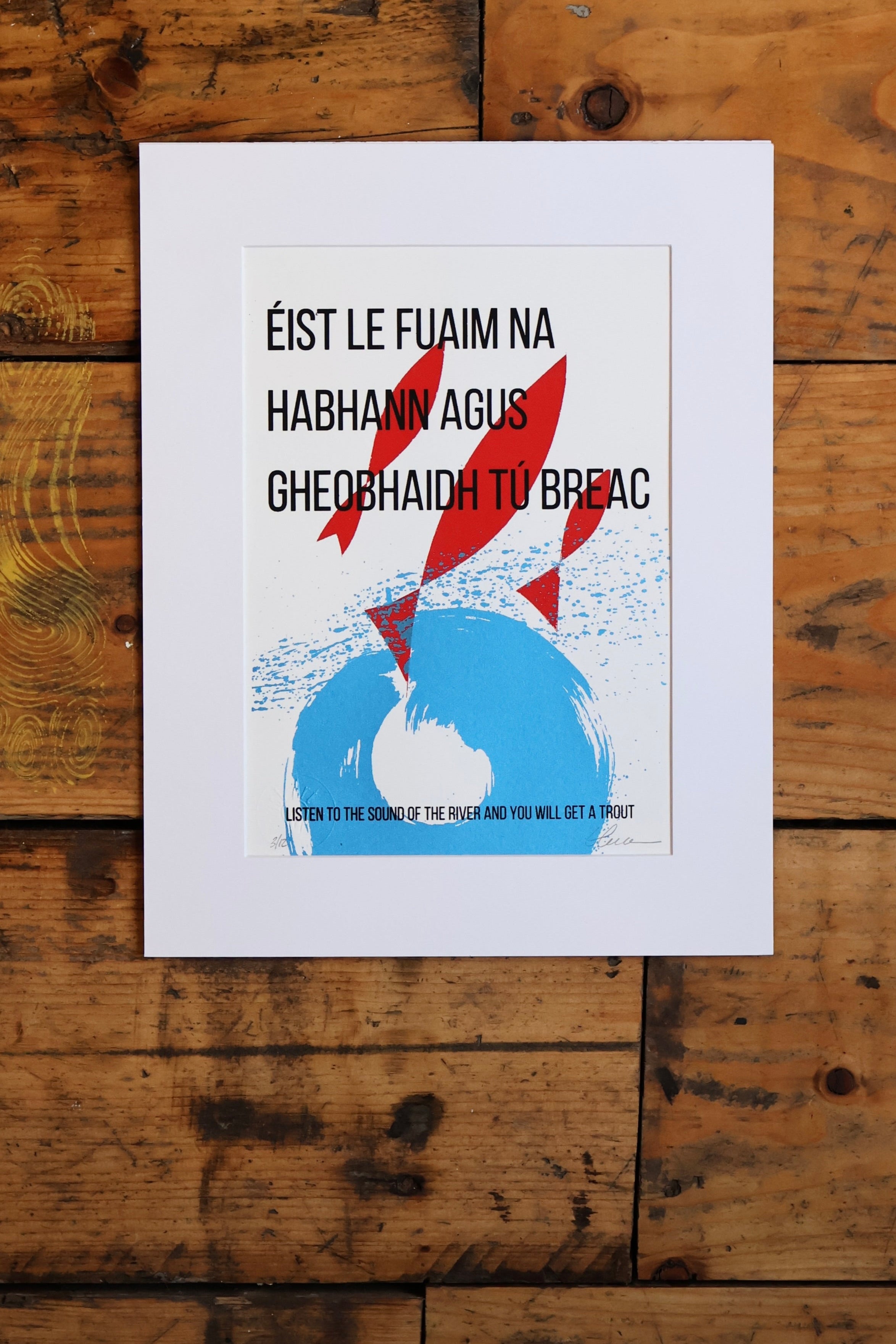 Éist le Fuaim na hAbhann agus Gheobhaidh tú Breac. Seanfhocal / Irish Proverb Variant 1 (A4)