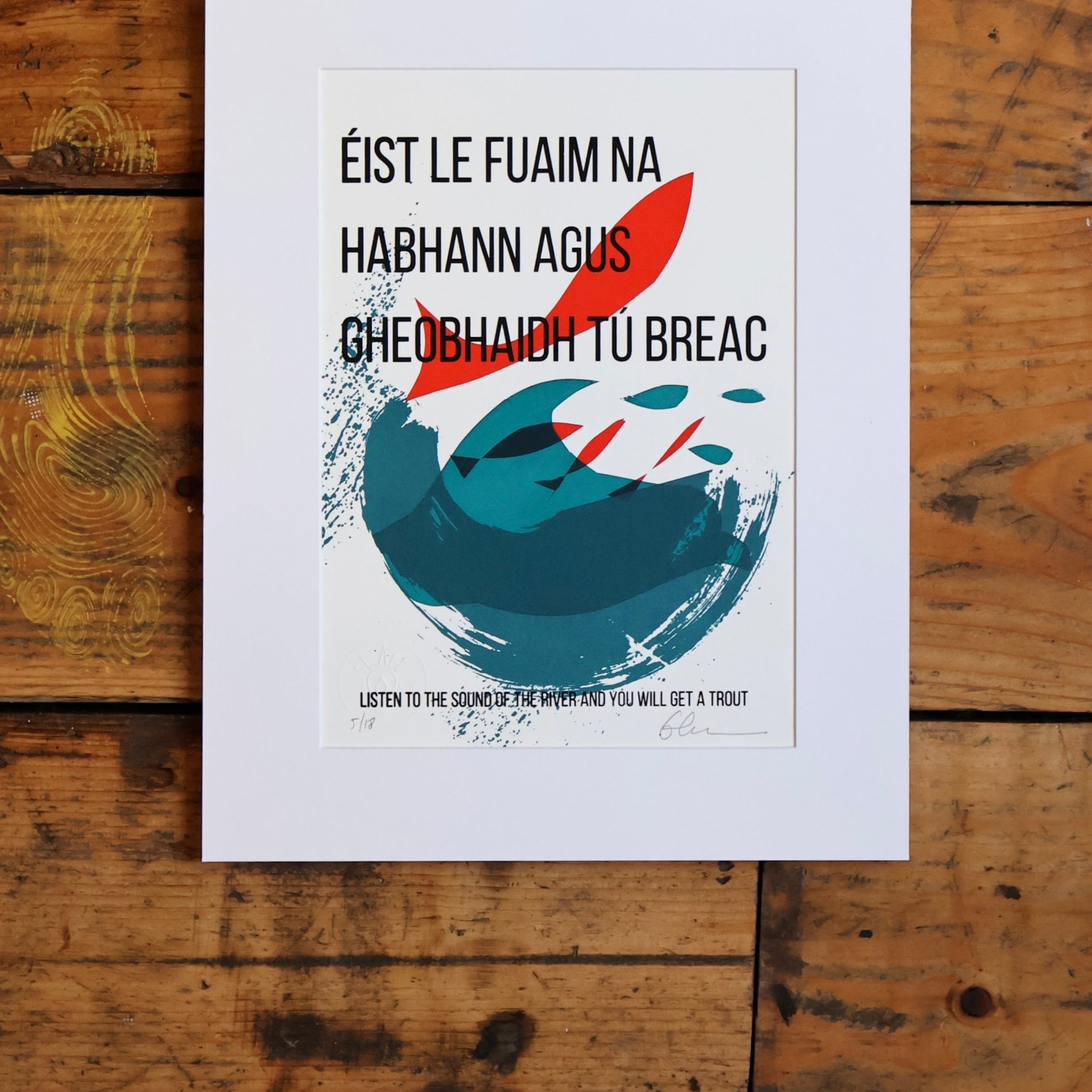 Éist le Fuaim na hAbhann agus Gheobhaidh tú Breac. Seanfhocal / Irish Proverb Variant 3 (A4)