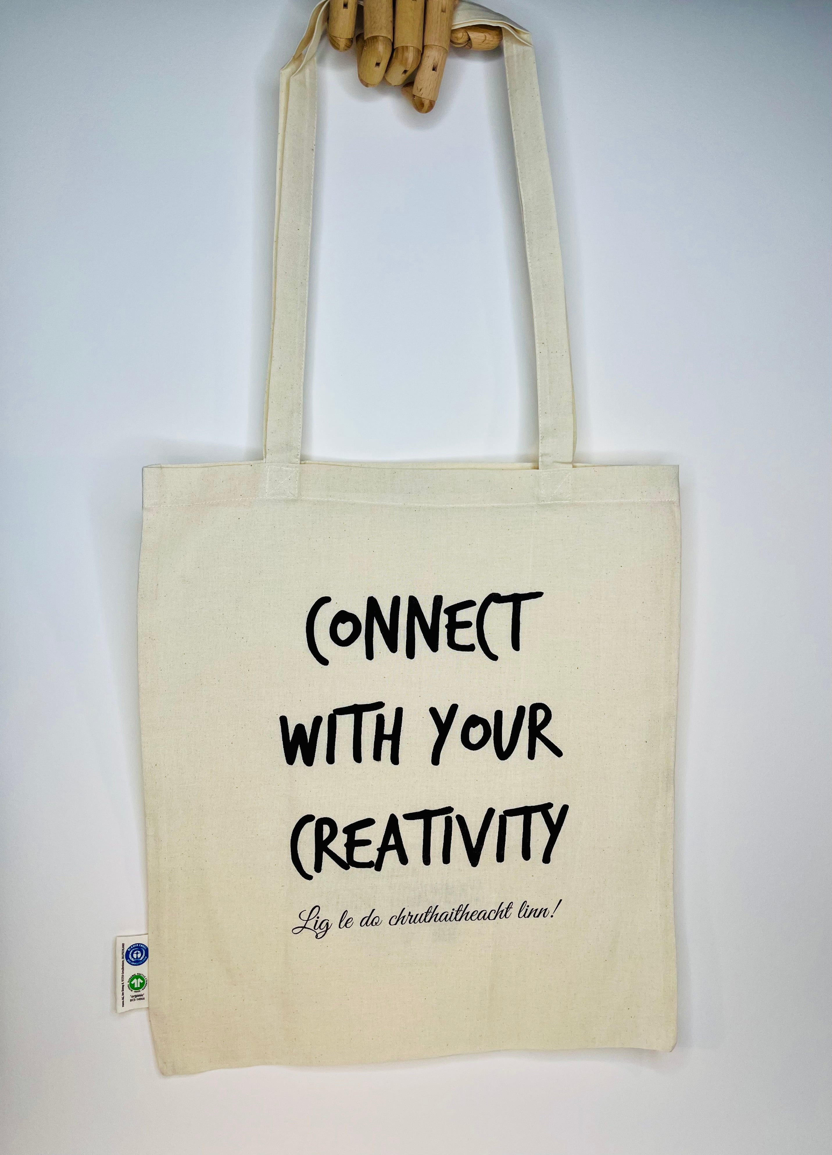 ¨Connect With Your Creativity / Lig le do Chruthaitheact Linn¨ Fair Trade, Organic Cotton Tote Bag